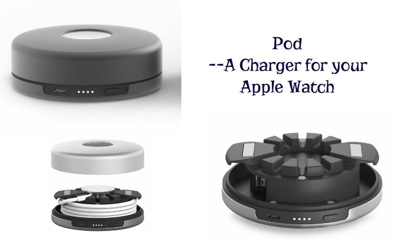 The Pod an Apple Watch Charger You Will Love Pod Charger for Apple Watch